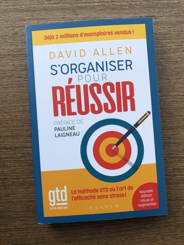 S'organiser pour réussir, la méthode GTD®