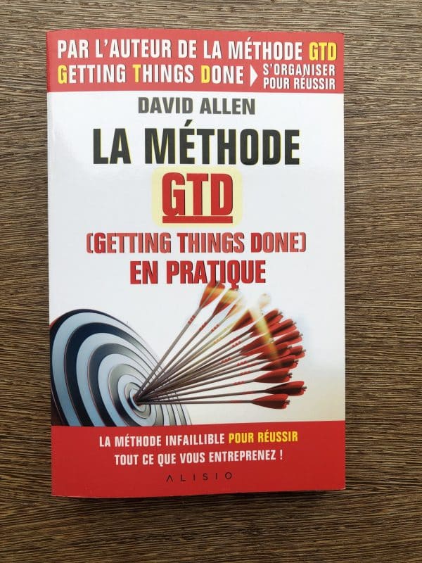 La méthode GTD en pratique (Getting Things Done)